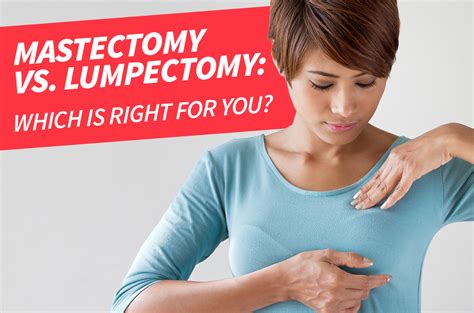 Mastectomy Vs Lumpectomy Which Is Right For You The Surgery Group