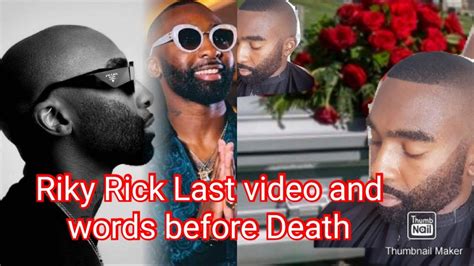 Riky Rick Last Video Before Deathricky Rick Last Moments Before Death Ricky Rick Passed Away
