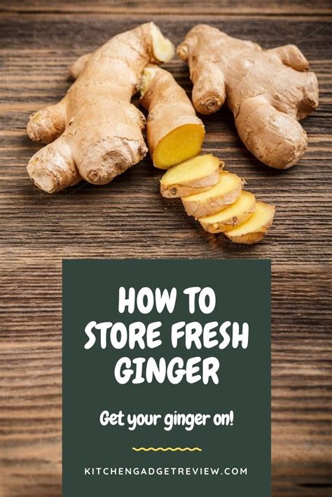 How To Store Ginger Root Keep Ginger Fresh For Longer In 2020 How To Store Ginger Ginger