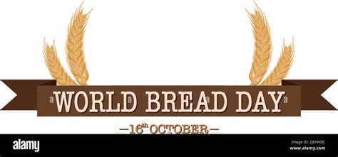 Poster Of World Bread Day Illustration Stock Vector Image And Art Alamy
