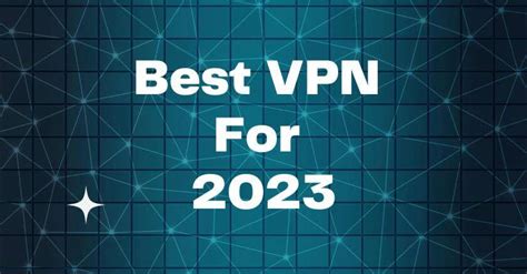 Top 5 Vpns For 2023