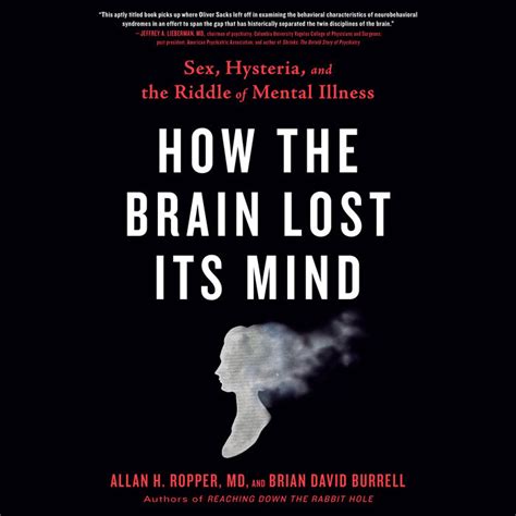 How The Brain Lost Its Mind By Allan H Ropper And Brian Burrell