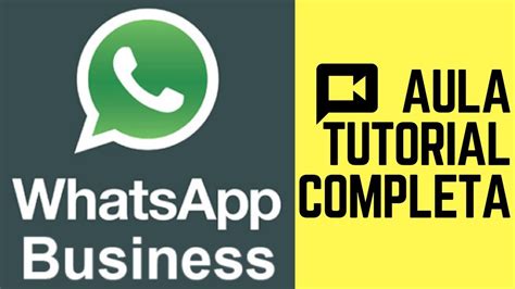 Whatsapp Business Como Funciona O Whatsapp Business Aula Tutorial