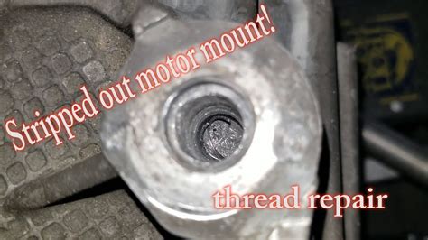 How To Repair Stripped Threads Motor Mount Repair Youtube