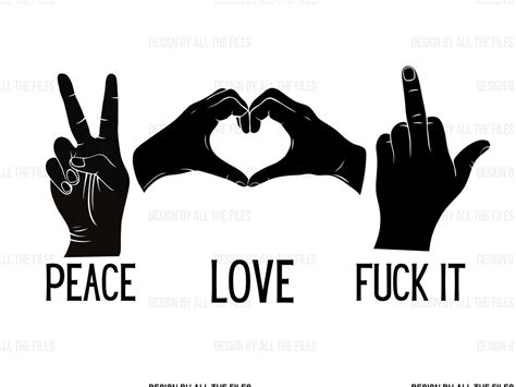 Peace Love Fuck It Png Fuck It Digital Designs Peace And Love Png Fuck Digital Files Peace Sign