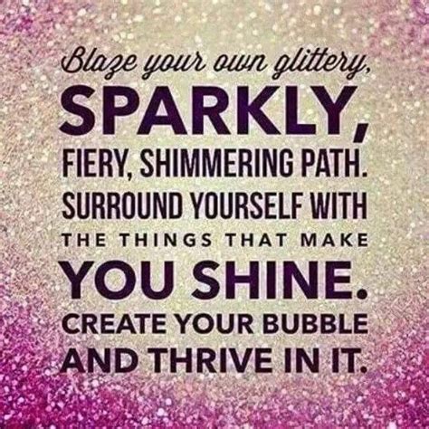 Sparkle Quotes Glitter Quotes Positive Quotes Motivational Quotes