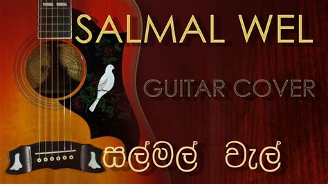 Sal Mal Wel Onchili Banda සල් මල් වැල් ඔන්චිලි බන්දා Guitar Cover
