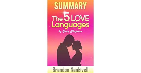 Summary Of The 5 Love Languages By Gary Chapman By Brandon Nankivell