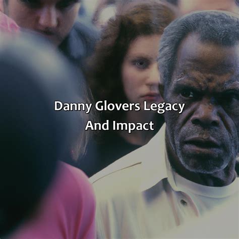Danny Glover Biography The Untold Story Of Their Journey To Becoming A