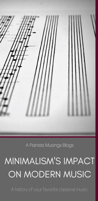 Minimalism's Impact on Modern Music: Classical Music of the 21st