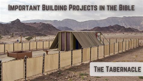 Important Building Projects In The Bible The Tabernacle