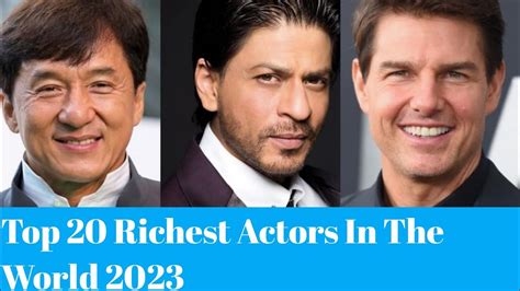 Top 20 Richest Actors In The World 2023 Richest Hollywood Actors In