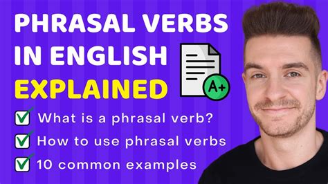 Phrasal Verbs In English Grammar How To Use Phrasal Verbs 10