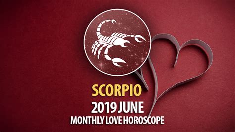 Scorpio June 2019 Monthly Love Horoscope Horoscopeoftoday