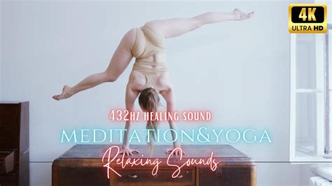 Yoga and Meditation for Mind-Body Harmony 432hz Healing Sounds [4K] #