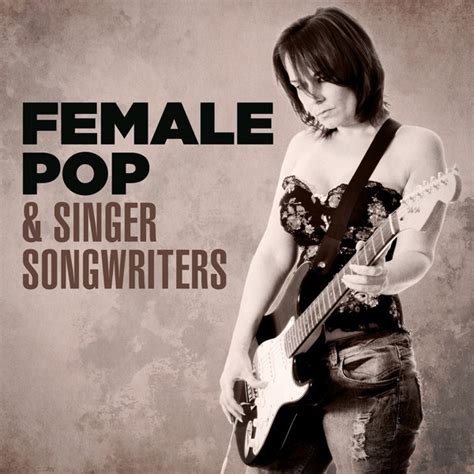 Female Pop And Singersongwriters Compilation By Various Artists Spotify