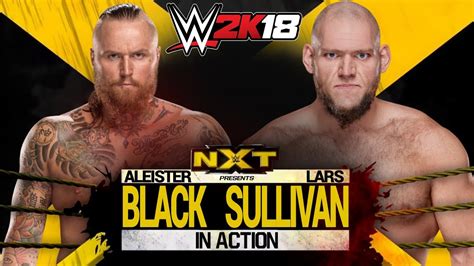 Aleister Black Vs Lars Sullivan Wwe 2k18 Xbox One Nxt Dlc Youtube