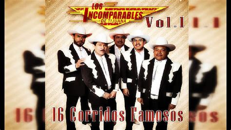 Los Incomparables De Tijuana 16 Corridos Famososdisco Completo Full