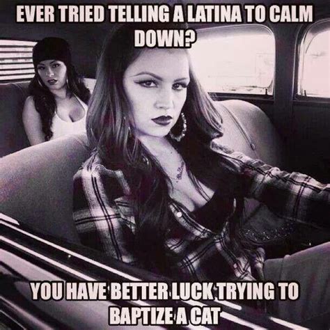 Try Telling Two Latinas To Calm Down Mexican Jokes Mexican Funny Mexican Stuff Funny Quotes