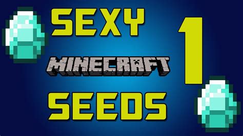 Sexy Minecraft Seeds 1 Sexy Mine Wfast Diamond Youtube