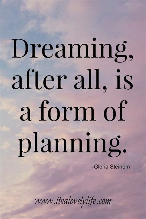 Dreaming Is A Form Of Planning Thinking Quotes Quotes To Live By Me