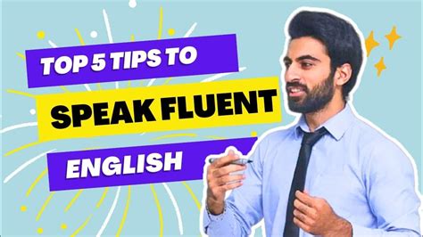 Top 5 Tips To Speak Fluent Englishhow To Speak English Fluently