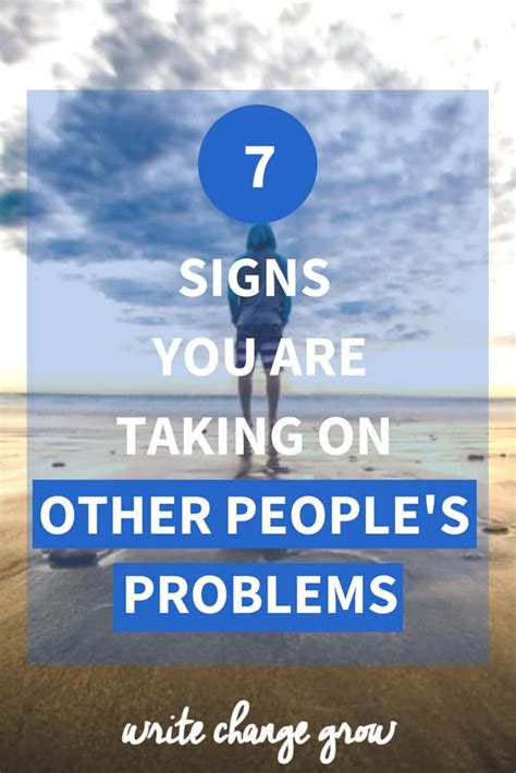 7 Signs You Are Taking On Other Peoples Problems