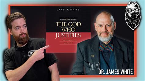 The God Who Justifies W Dr James White Youtube
