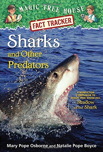 Magic Tree House Fact Tracker 32 Sharks And Other Predators A