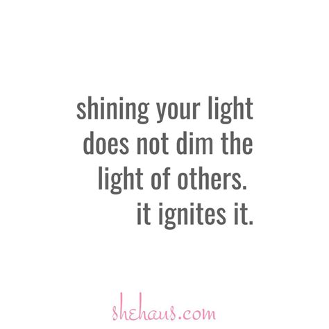 Shine Your Light Quotes Light Quotes Inspirational Light Quotes