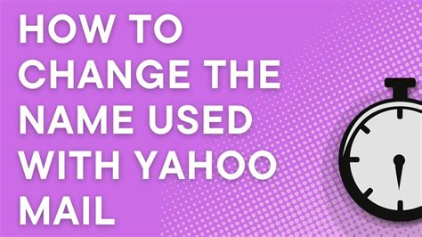 How To Change The Name Used With Yahoo Mail 2022 Youtube