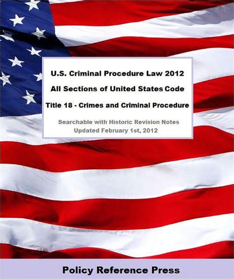 Us Criminal Procedure Law 2012 Usc Title 18 Annotated By