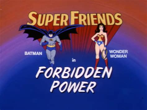 Forbidden Power Superfriends Wiki Fandom