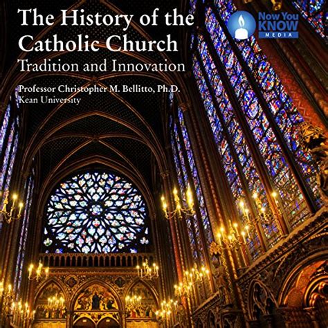 The History Of The Catholic Church Tradition And