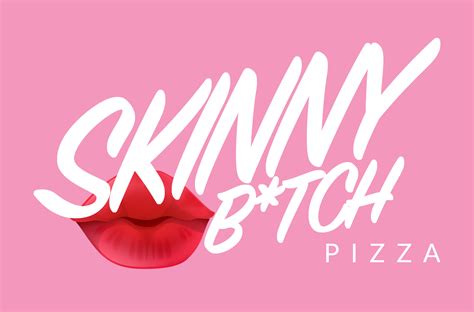 Skinny Bitch Pizza