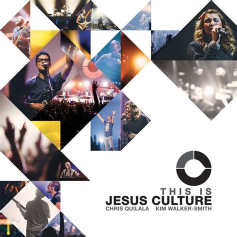 Jesus Culture This Is Jesus Culture Chris Quilala Kim Walker Smith