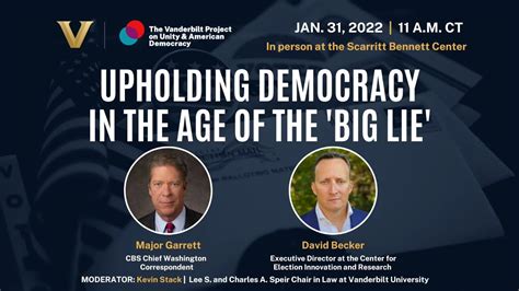 Upholding Democracy In The Age Of The ‘big Lie With Major Garrett And