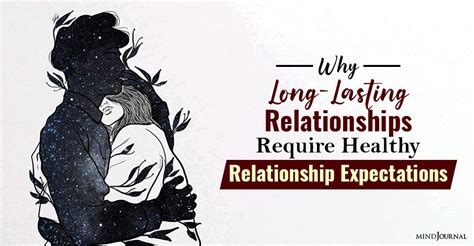 Why Long Lasting Relationships Require Healthy Relationship Expectations