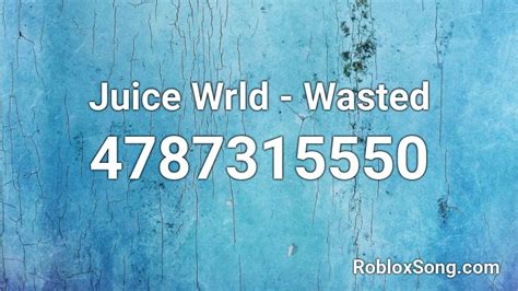 Juice Wrld Wasted Roblox Id Roblox Music Codes