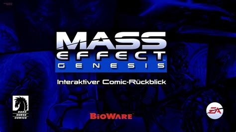 Genesis does not mention some events and subjects that were part of mass effect, namely the on, and the and their overall involvement in the game. MASS EFFECT 2 - #001 - Genesis HD - German - YouTube