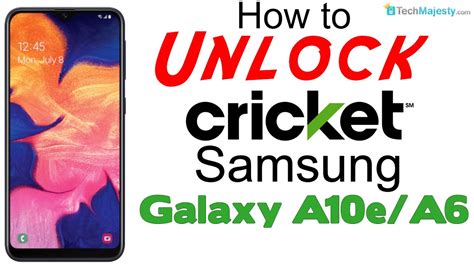 How To Unlock Cricket Samsung Galaxy A10e And A6 Use In Usa And Worldwide