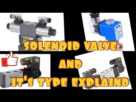 Solenoid Valve How Solenoid Valve Works Solenoid Valve Types Youtube