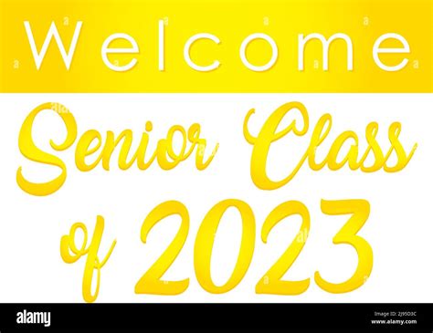 Yellow Gold Welcome Senior Class Of 2023 Stock Photo Alamy