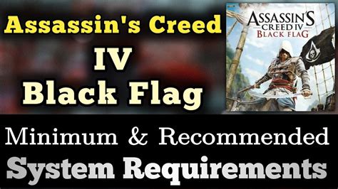 Assassins Creed IV Black Flag System Requirements Assassin Creed 4