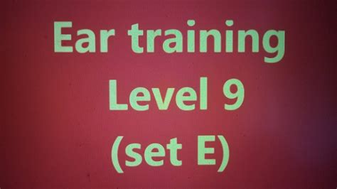 Ear Training Level 9 Youtube
