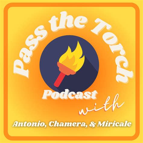 Pass The Torch Podcast