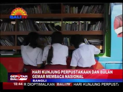 Hari Kunjung Perpustakaan Dan Bulan Gemar Membaca Nasional Bali Tv