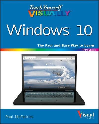 Teach Yourself Visually Windows 10 Paul Mcfedries 9781119698593