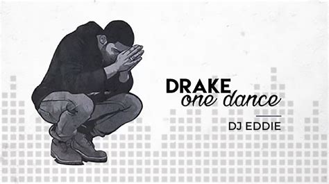 Drake One Dance Dj Eddie