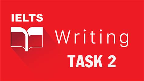 Ielts Writing Task 2 Overview And Ways To Improve Your Score